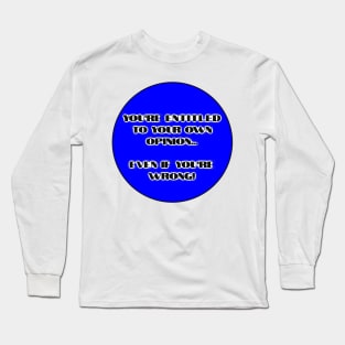 YOUR OPINION Long Sleeve T-Shirt